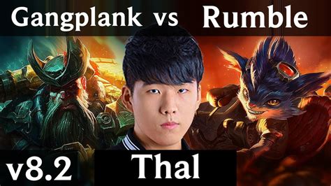 SKT T1 Thal GANGPLANK Vs RUMBLE TOP Korea Challenger Patch 8 2