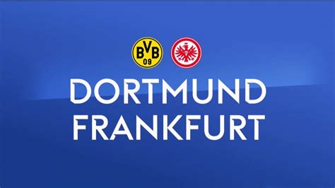 Borussia Dortmund Vs Eintracht Frankfurt Full Match Replay Bundesliga