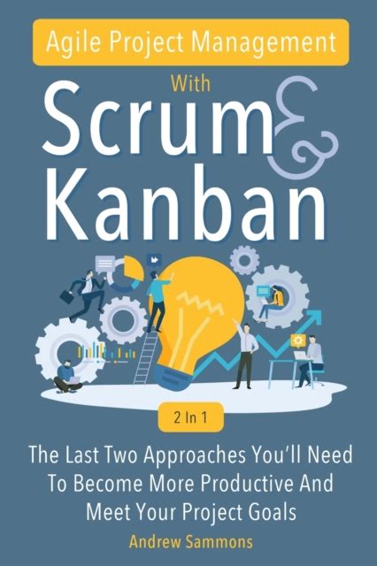 Agile Project Management With Scrum Kanban In Andrew Sammons