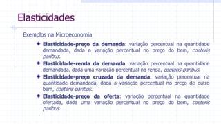 Elasticidade Macroeconomia E Microeconomia PPT