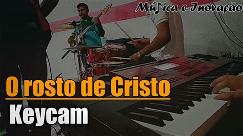 Keycam O Rosto De Cristo Sarah Farias M Sica E Inova O Youtube