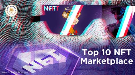 Top 10 NFT Market Places Guest Post By Coingabbar CoinMarketCap