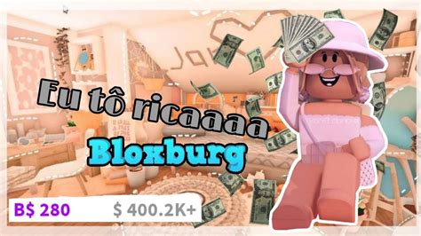 Como Ficar Rico No Bloxburg T Cnicaquefuciona Youtube