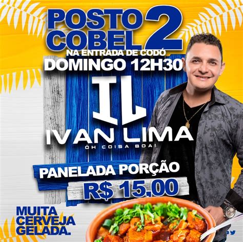 Hoje Tem Ivan Lima Panelada E Muita Cerveja Gelada No Posto Cobel Ii