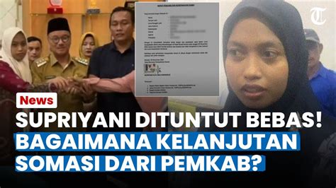 SUPRIYANI DITUNTUT BEBAS Bagaimana Nasib Dan Kelanjutan Somasi Dari