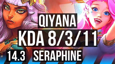 QIYANA Vs SERAPHINE MID 500 Games 8 3 11 BR Master 14 3 YouTube