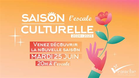 Escale Pr Sentation De La Saison Culturelle Site Officiel