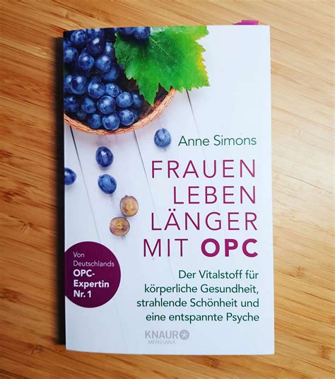 Frauen leben länger mit OPC von Anne Simons super Antioxidantien