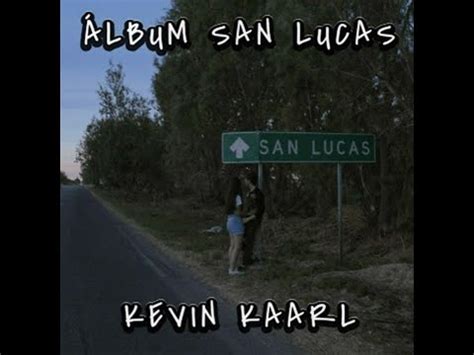 Álbum Completo San Lucas Kevin Kaarl YouTube