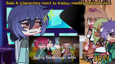 Saiki K Characters React To Kaidou Meeting Dark Reunion Pts