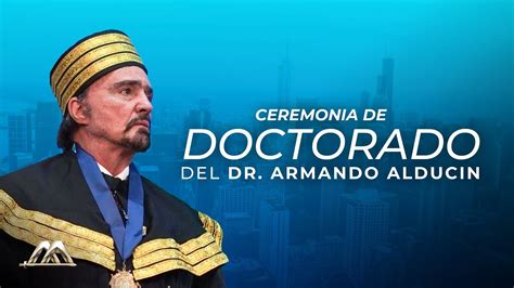 Ceremonia De Doctorado Del Dr Armando Alducin Biblia