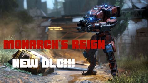 New Monarchs Reign Dlc Gameplay New Titanfall 2 Dlc Youtube