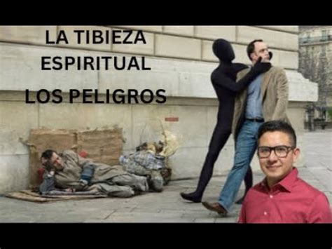 LOS PELIGROS DE LA TIBIEZA YouTube