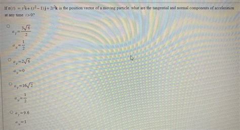 Solved If R T T2i T2−1 J 2t2k Is The Position Vector Of A