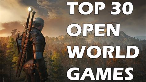 Top 30 Best Open World Games Of This Generation You Absolutely Need To Play Youtube