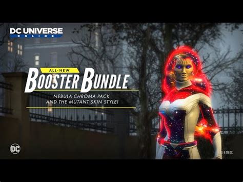 DCUO New Booster Bundle Nebula Chroma Pack And Mutant Skin Style