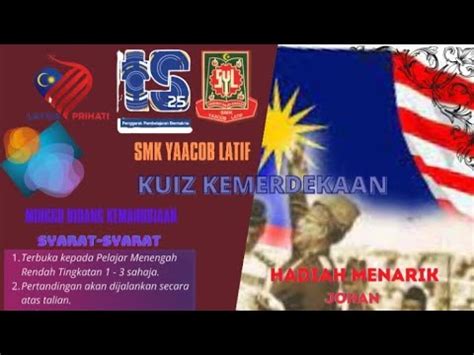 Kuiz Kemerdekaan Smk Yaacob Latif Panitia Sejarah Jam Malam