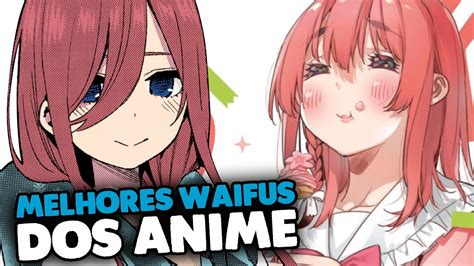 As 10 Melhores Waifus De Cada Anime Youtube