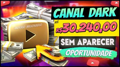 Como Ganhar Dinheiro Com Canal Dark No Youtube Canal Dark Youtube