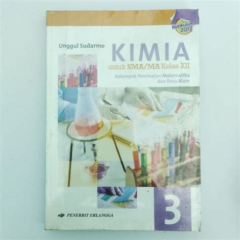 Jual Buku Kimia Untuk SMA MA Kelas XII Unggul Sudarmo Kondisi Second