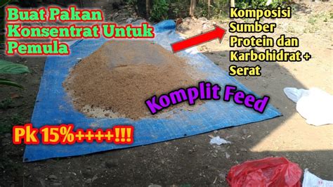 Membuat Konsentrat Murah Untuk Kambing Dan Domba Konsentrat