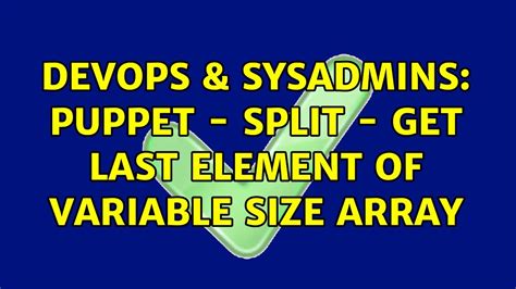 Devops Sysadmins Puppet Split Get Last Element Of Variable Size