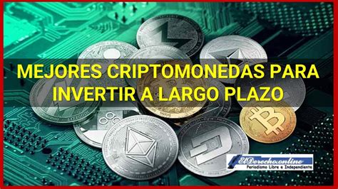 Las Mejores Criptomonedas Para Invertir A Largo Plazo 2023 2024