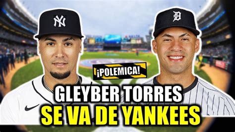 POLEMICA GLEYBER TORRES SE VA DE YANKEES POR MEGA CAMBIO SEGÚN