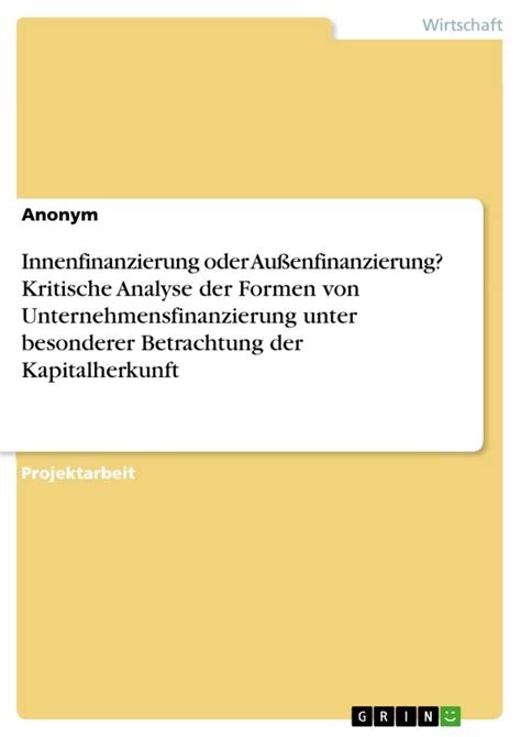 Innenfinanzierung Oder Au Enfinanzierung Kritische Analyse Der Formen