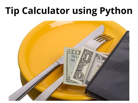 Tip Calculator Using Python Copyassignment