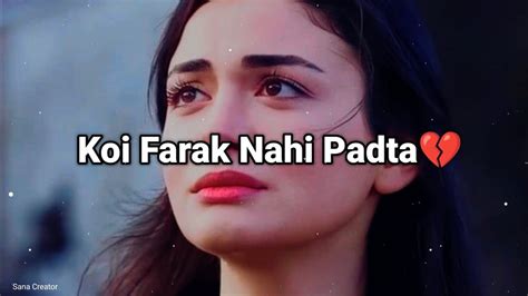 Tumhein Mere Rone Tadpne Se💔🥺• Sad Status • Koi Farak Nahi Padta Status