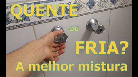 ÁGUA QUENTE e ÁGUA FRIA Qual é a melhor maneira de misturar YouTube