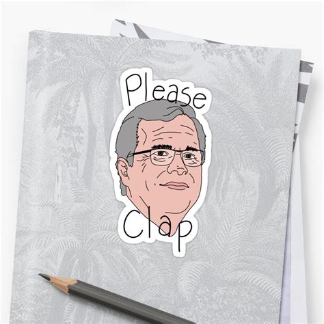 "Jeb Bush Please Clap" Sticker by Cheerhio | Redbubble