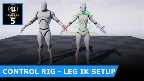 Unreal Engine Control Rig Leg Ik Setup Part Youtube