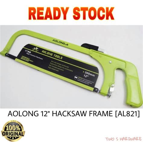 READY STOCK AOLONG HEAVY DUTY 12 ALUMINIUM HACKSAW FRAME HACKSAW