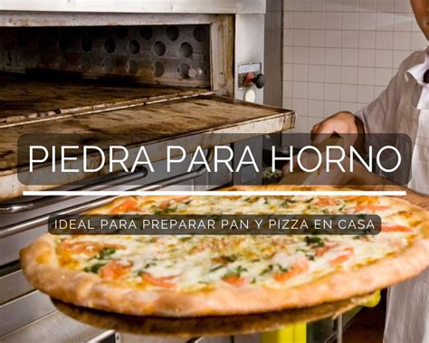 Piedra Para Horno Mejora El Sabor Y Textura De Tus Pizzas Caseras