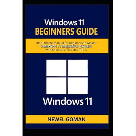 Buy WINDOWS 11 BEGINNERS GUIDE The Ultimate Manual For Beginners To