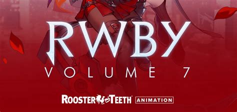 RWBY Volume 7 Release Date – Hero Club