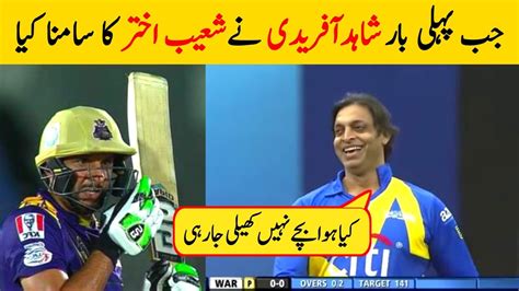 Shahid Afridi Batting Vs Shoaib Akhtar Bowling Shahid Afridi Vs