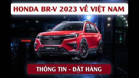 Honda Br V 2023 Về Việt Nam Đối Thủ Nặng Ký Xpander Veloz Cross Youtube