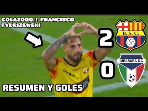 BARCELONA 2 VS IMBABURA 0 RESUMEN Y GOLES RELATO EMOCIONANTE DEL GOL