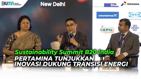 B20 India Pertamina Beberkan Inovasi Untuk Dukung Transisi Energi