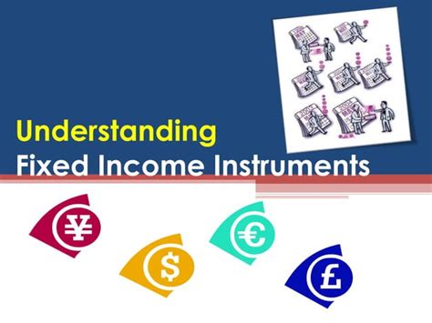 All About Fixed Income Instruments Ppt