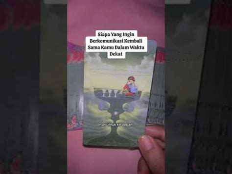 Siapa Yang Ingin Berkomunikasi Kembali Sama Kamu Dalam Waktu Dekat