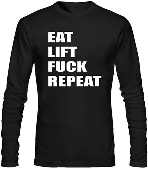 Eat Lift Fuck Repeat Mens Long Sleeve Cotton Casual Crewneck T Shirt