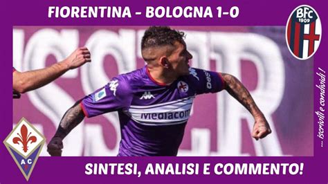 FIORENTINA BOLOGNA 1 0 SINTESI ANALISI E COMMENTO YouTube