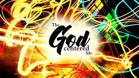 The God Centered Life Youtube