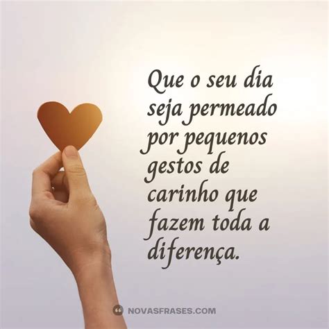 Bom Dia Com Carinho 40 Frases Para Alegrar Sua Manhã