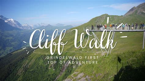 Cliff Walk Free Activity At Grindelwald First Top Of Adventure In