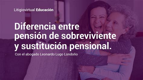 Qué es pensión de sobreviviente y qué diferencia tiene con la